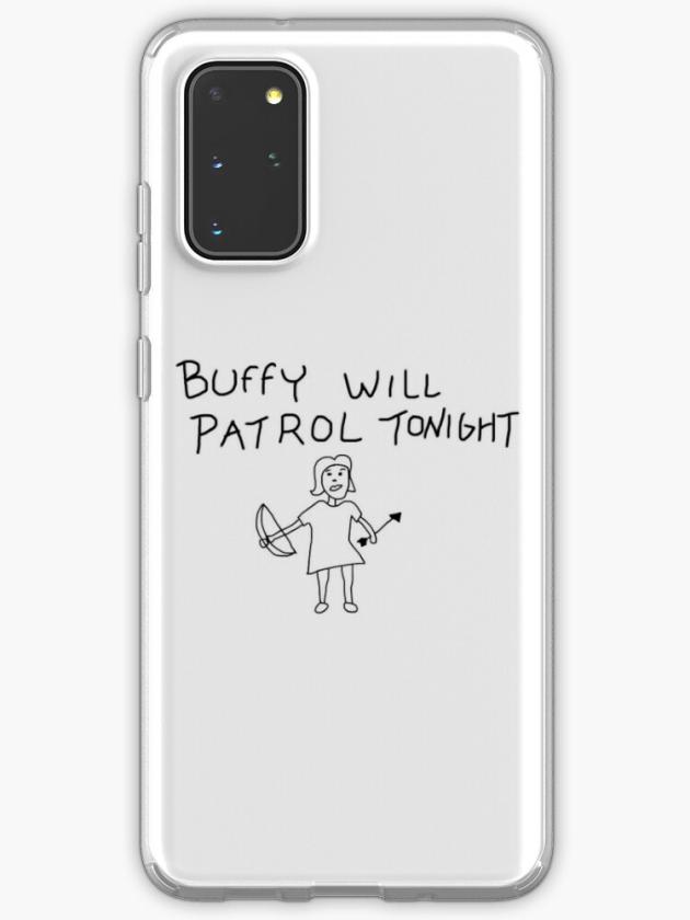 Galaxy S20+ | Buffy Will Patrol Tonight Samsung Galaxy Phone Case Galaxy S20 Galaxy S20