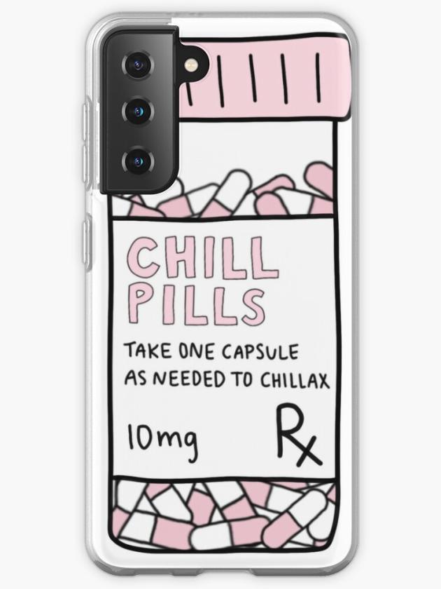 Galaxy S21 | Take A Chill Pill Samsung Galaxy Phone Case Galaxy S21 Galaxy S21