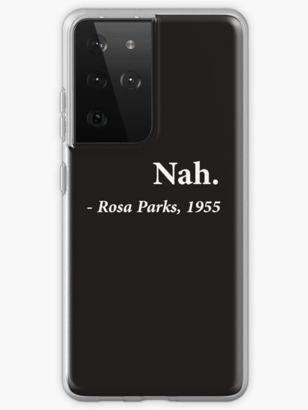 Galaxy S21 Ultra | Nah Rosa Parks Quote Samsung Galaxy Phone Case Galaxy S21 Ultra Galaxy S21 Ultra