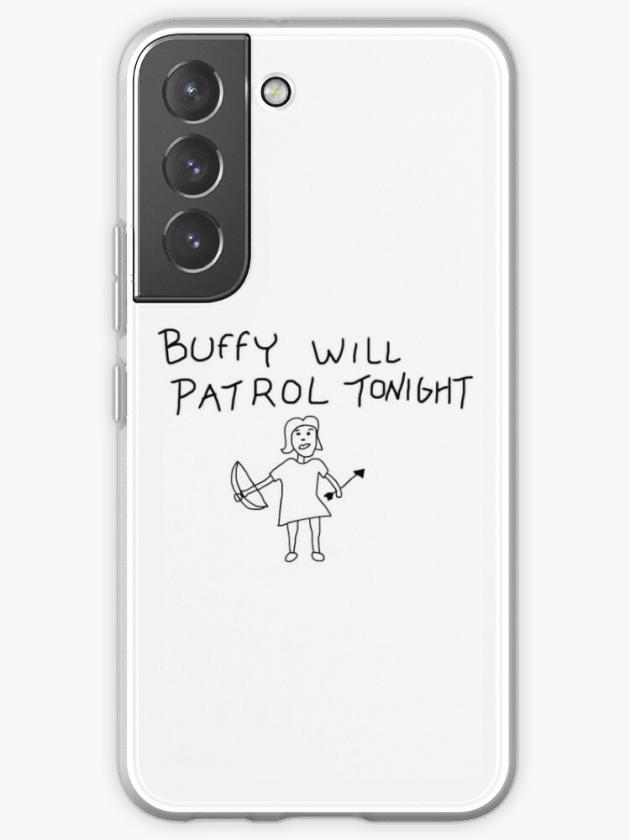 Galaxy S22 | Buffy Will Patrol Tonight Samsung Galaxy Phone Case Galaxy S22 Galaxy S22