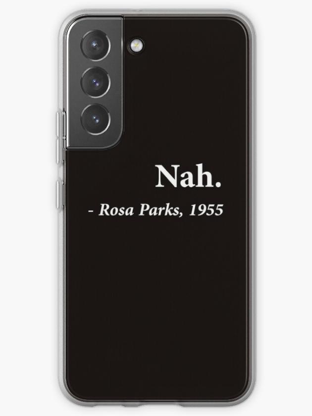 Galaxy S22 | Nah Rosa Parks Quote Samsung Galaxy Phone Case Galaxy S22 Galaxy S22